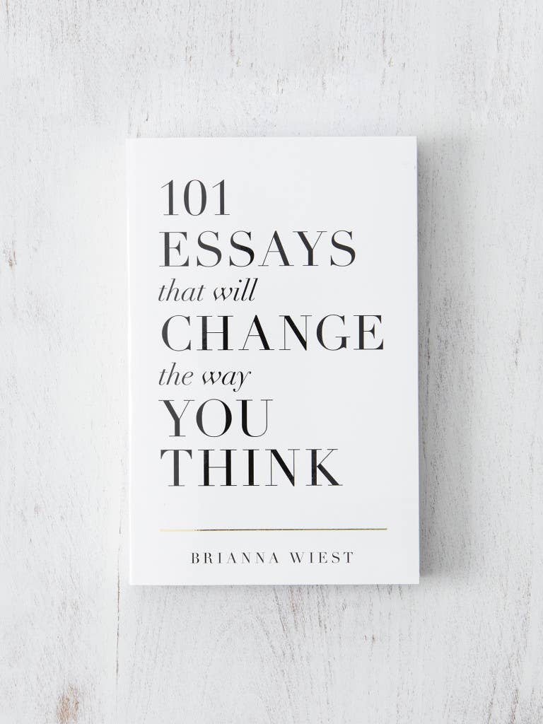 101 Essays That Will Change The Way You Think Book