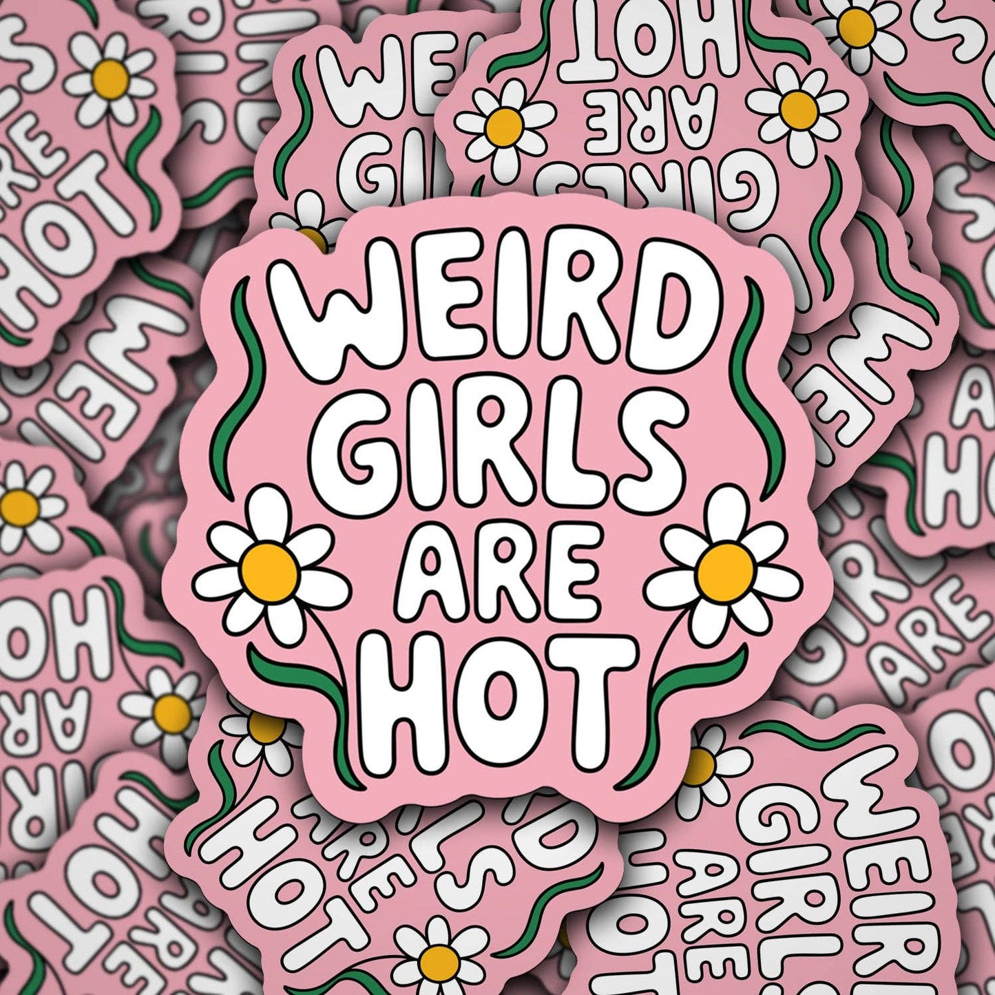 Weird Girls Are Hot Sticker