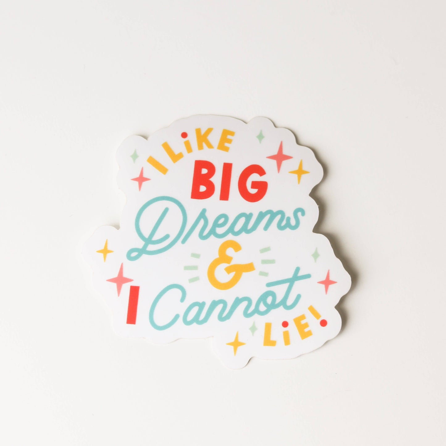 I Like Big Dreams Sticker