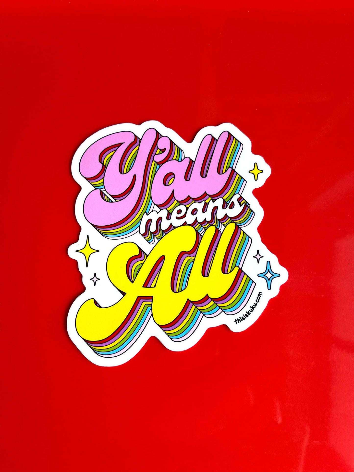 Y'all Means All Sticker