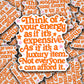 Think Of Your Energy As If It's Expensive Sticker