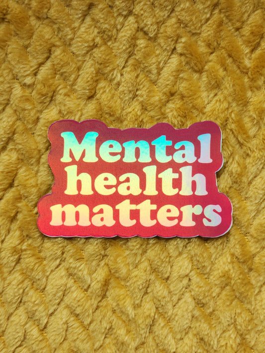 Mental Health Matters Sticker