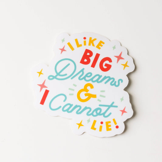 I Like Big Dreams Sticker