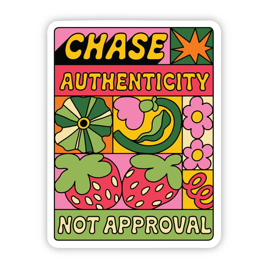 Chase Authenticity, Not Approval Sticker