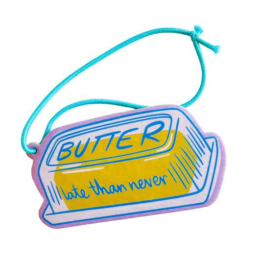 Butter Late Than Never Air Freshener