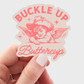 Buckle Up Buttercup