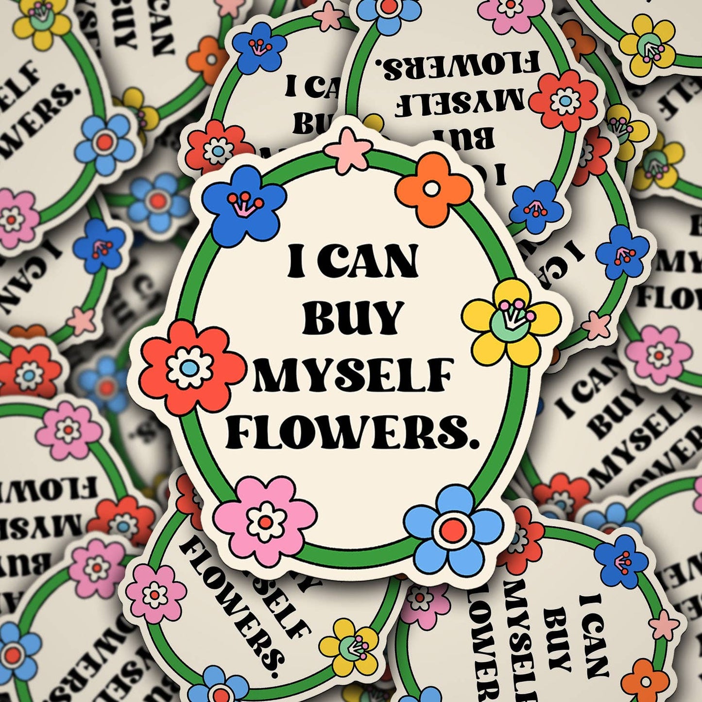 I Can Buy Myself Flowers Vinyl Sticker