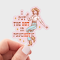 I Put the Hot in Psychotic Sticker