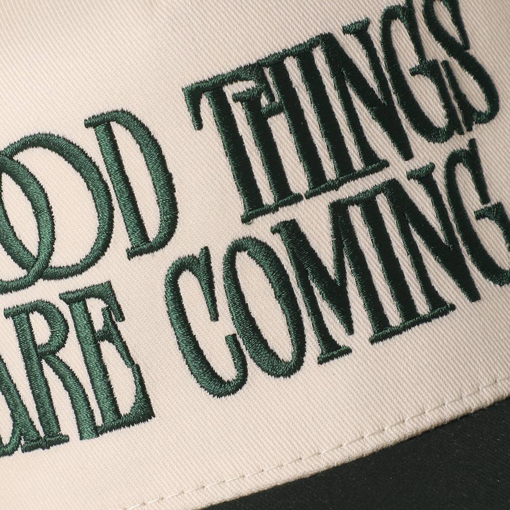 Good Things Are Coming Embroidered Hat