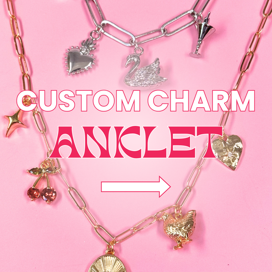 Custom Charm ANKLET