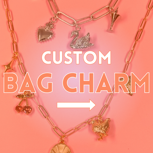 Custom BAG CHARM