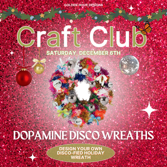 December Craft Club: Dopamine Disco Wreaths - 12/6