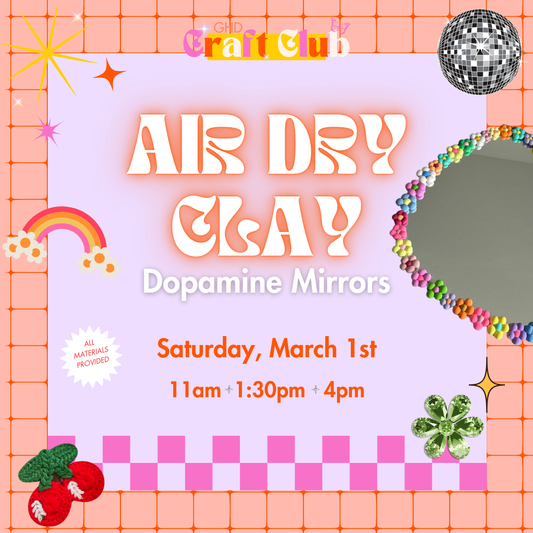 Craft Club: Dopamine Air Dry Clay Mirrors - 3/1