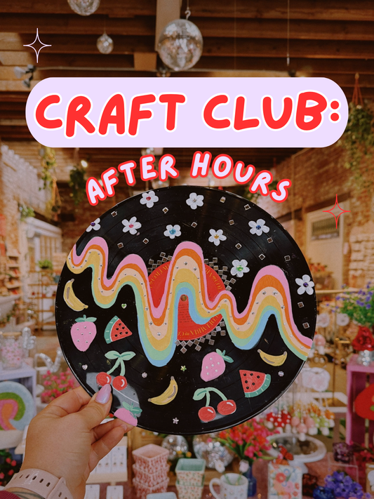 Craft Club After Hours: Painted Vinyl Records - Oct 23rd - Sponsored by Tinder
