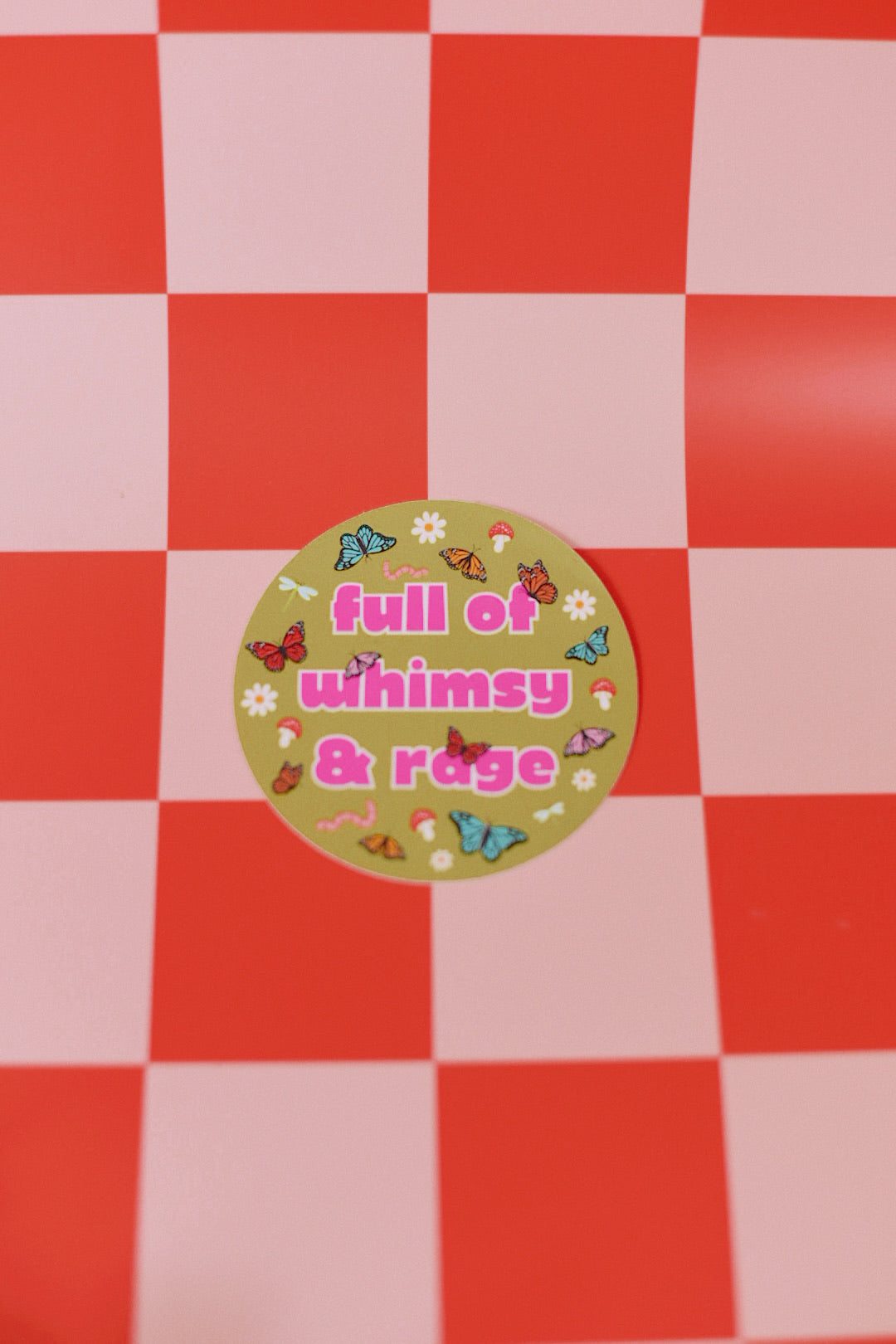 Full of Whimsy & Rage Sticker