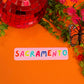 Sacramento Sticker