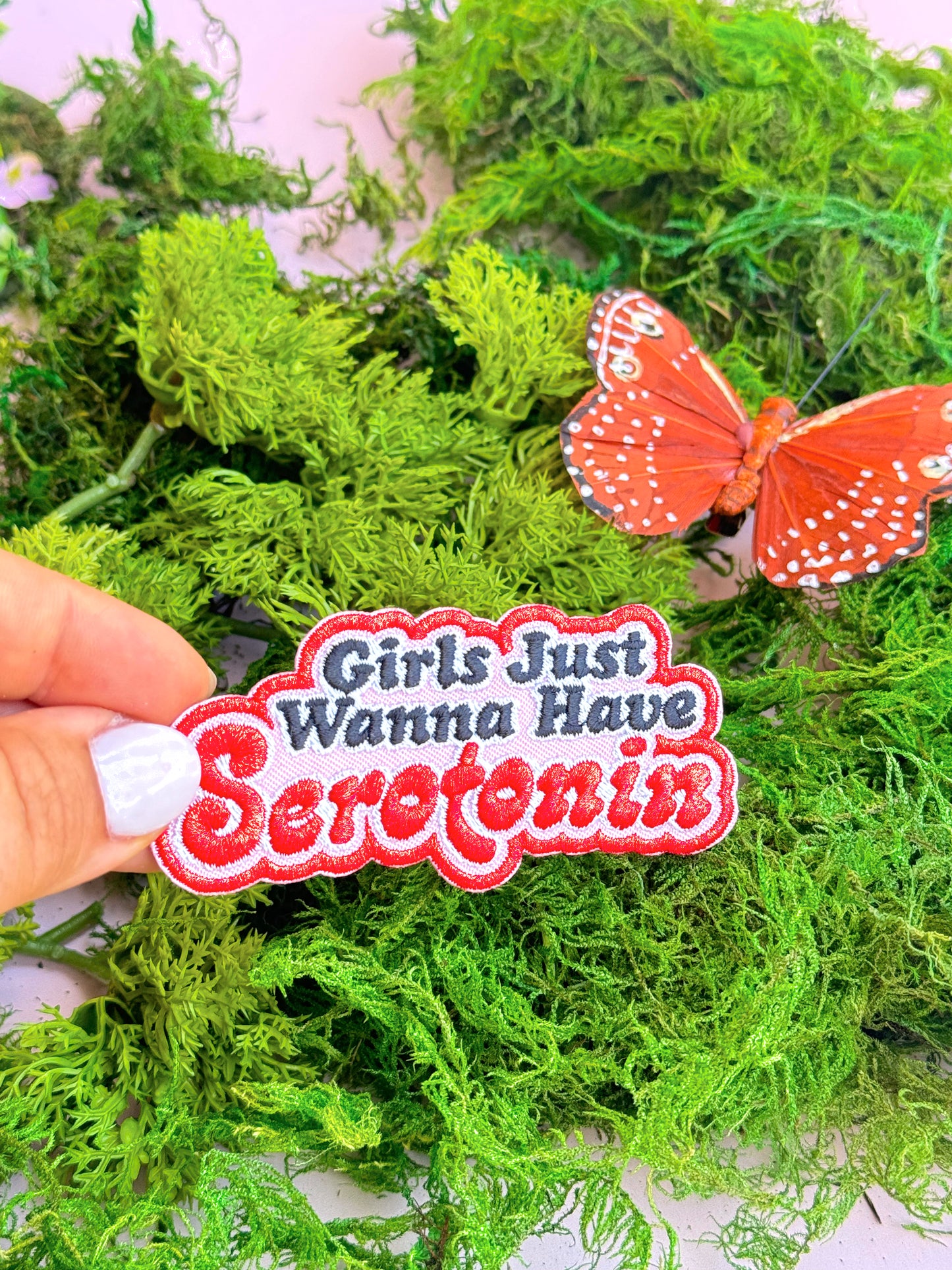 Girls Just Wanna Have Serotonin (Iron-On) Embroidered Patch