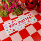 You Matter Bumper Magnet