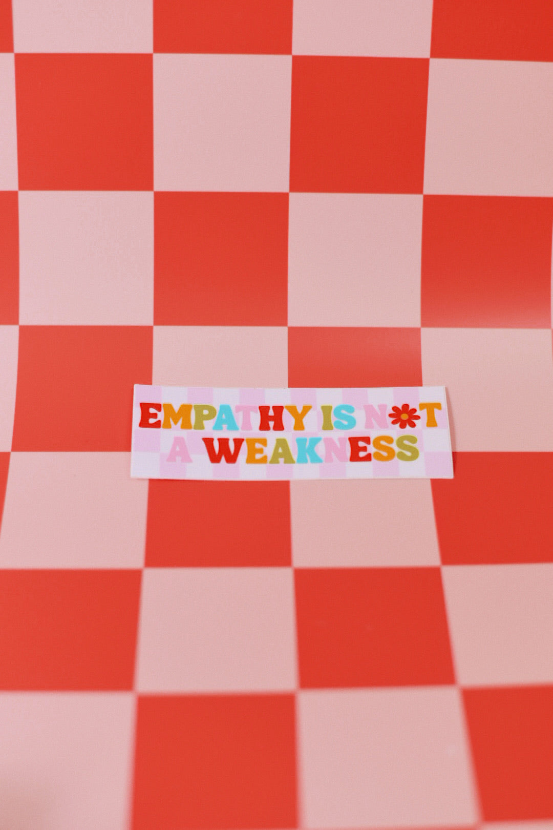 Empathy Is Not A Weakness Sticker