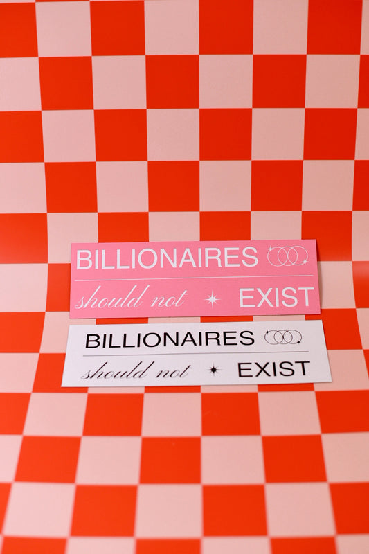Billionaires Should Not Exist Car Bumper Magnet
