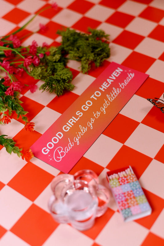Good Girls/Bad Girls Get Little Treats Version Car Bumper Magnet