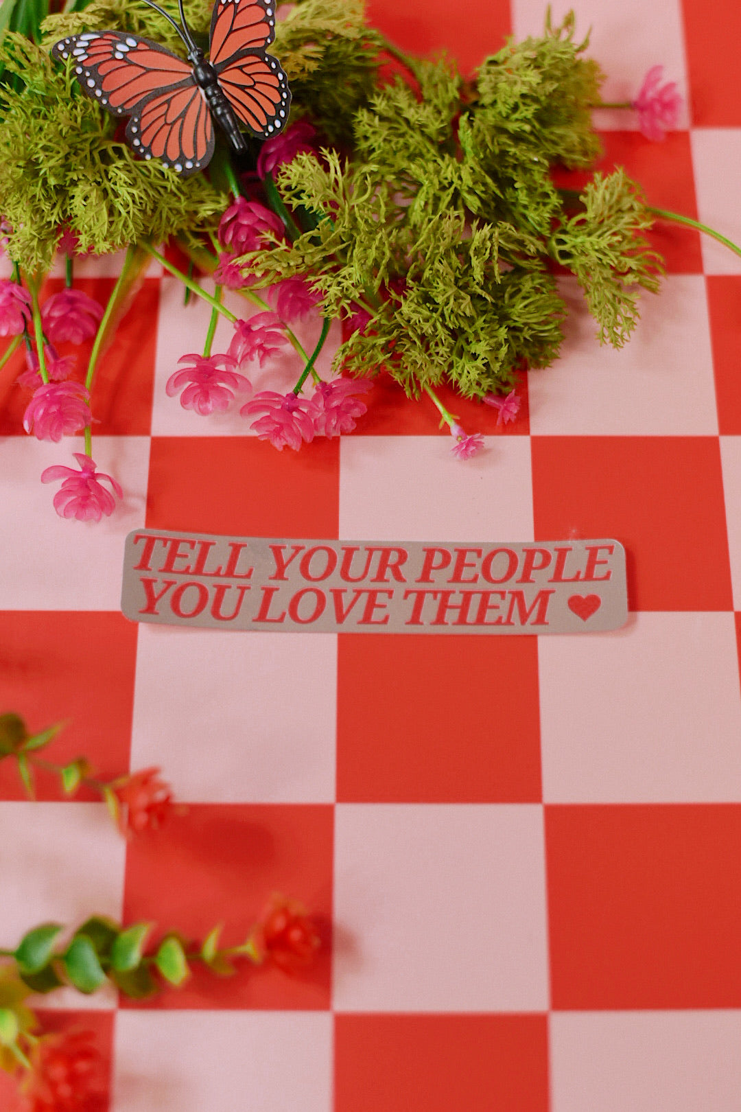 Tell Your People You Love Them Mirror Sticker