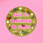 Full of Whimsy & Rage Sticker