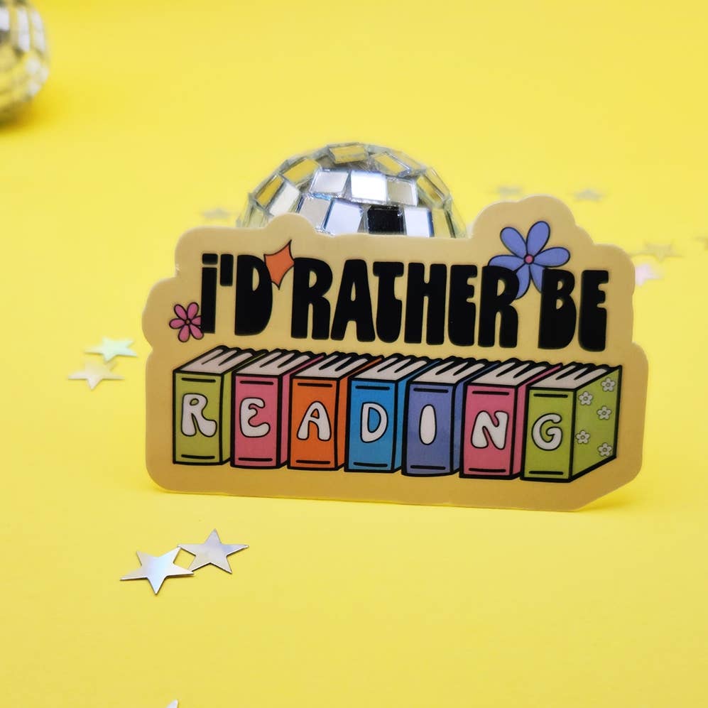 I'd Rather Be Reading Sticker