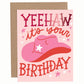 Yeehaw It's Your Birthday Greeting Card