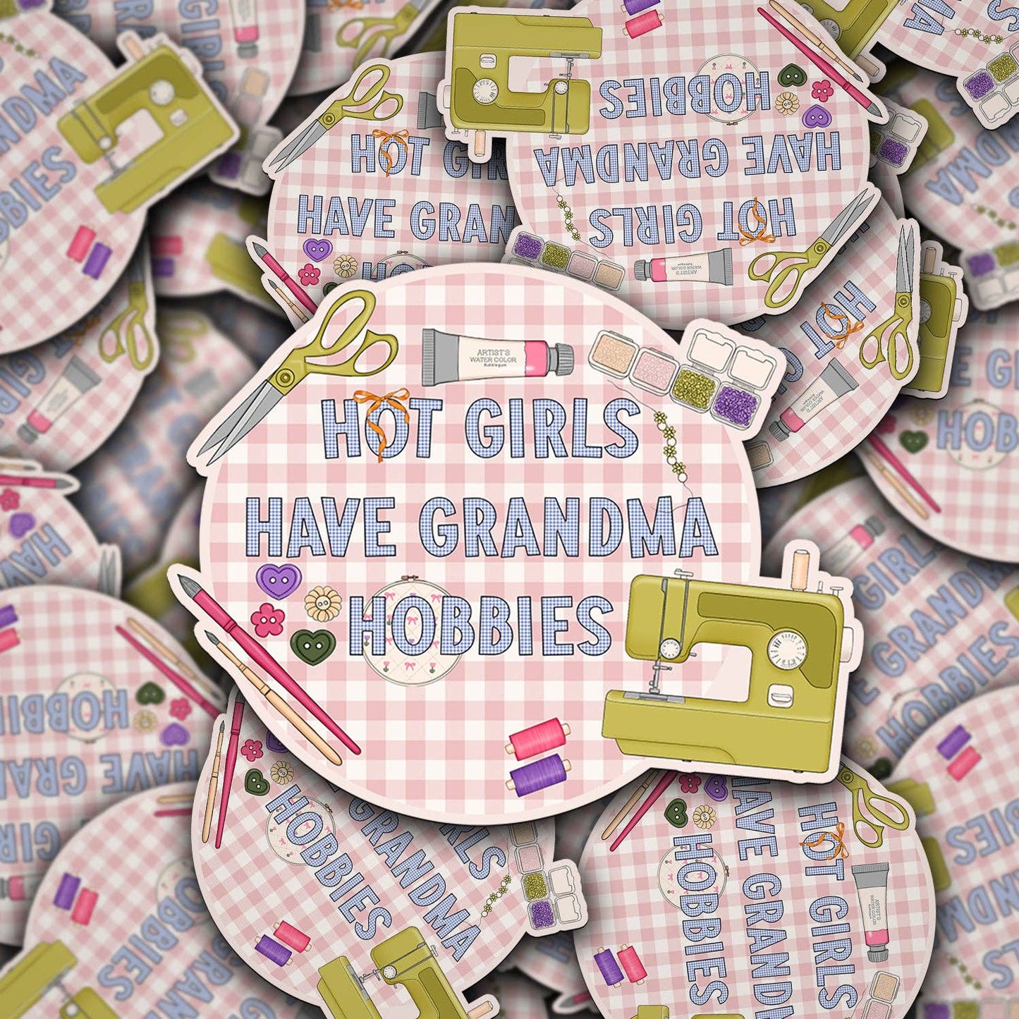 Hot Girls Have Grandma Hobbies Sticker