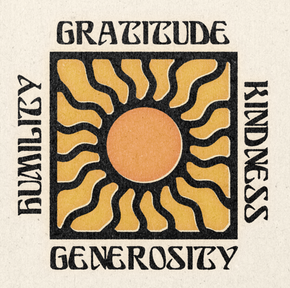 Gratitude, Kindness, Humility, Generosity Art Print