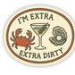 I’m Extra Extra Dirty Sticker