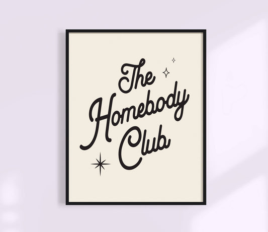 The Homebody Club Art Print