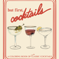"But First, Cocktails" Coloring Book