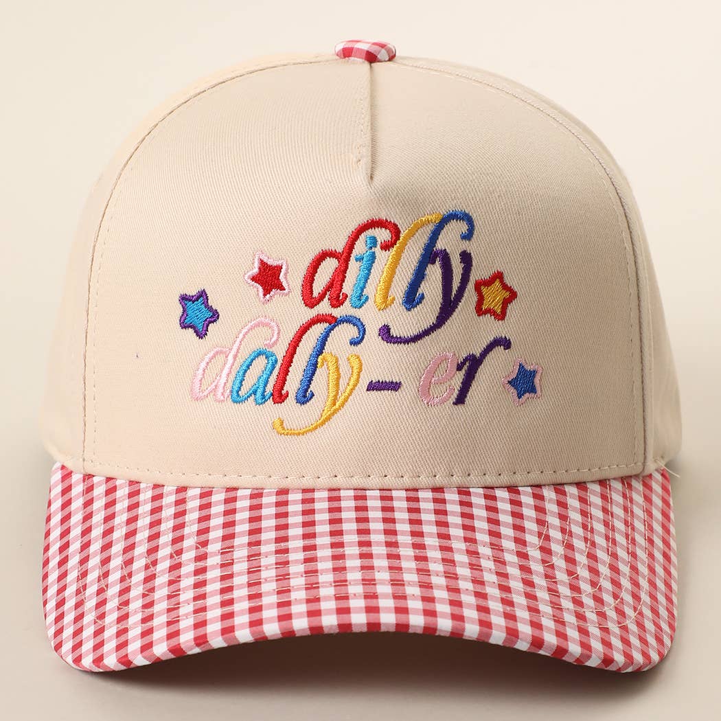 Dilly Dally-er Embroidered Hat