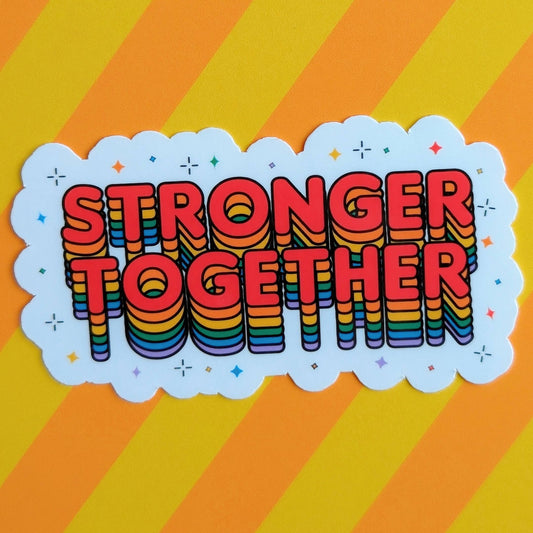 Stronger Together Sticker