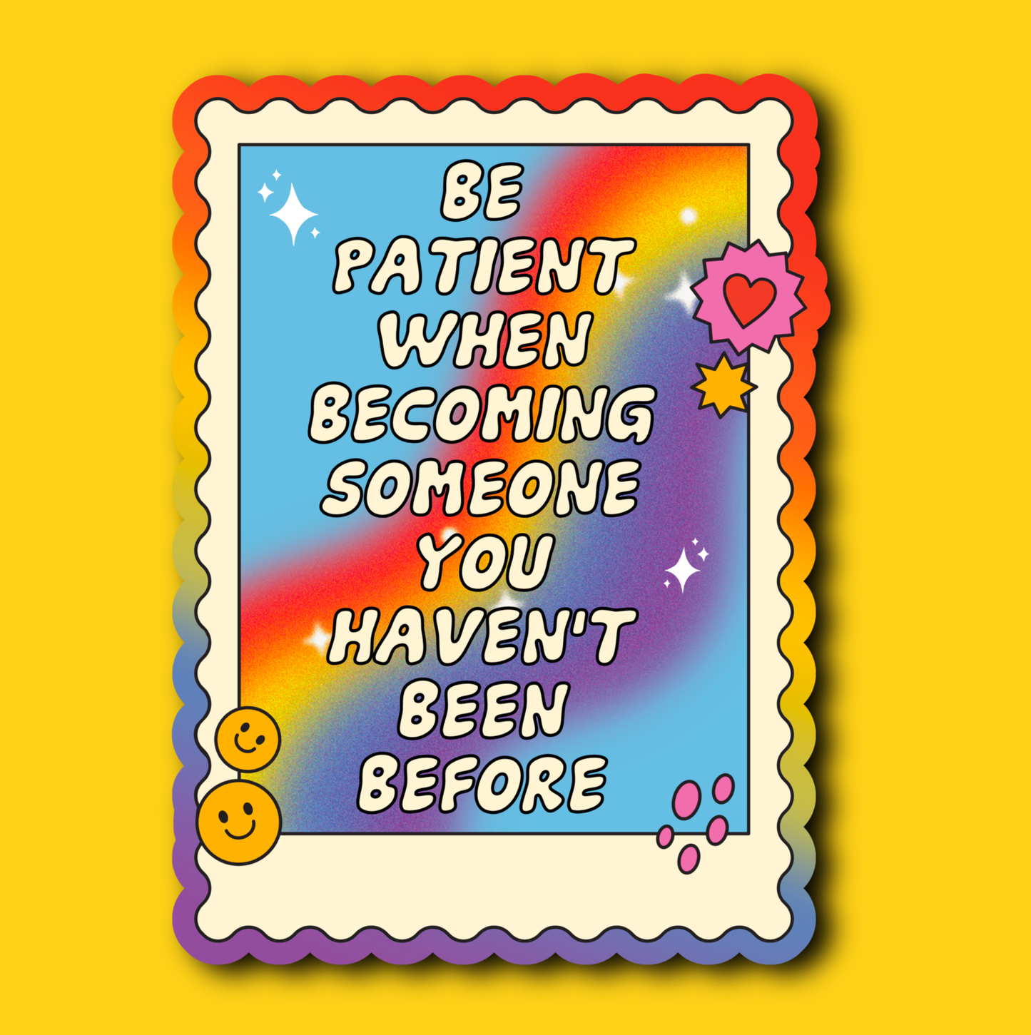 Be Patient With Yourself Sticker