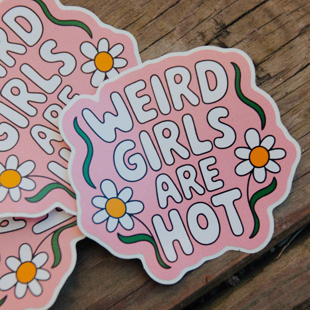 Weird Girls Are Hot Sticker