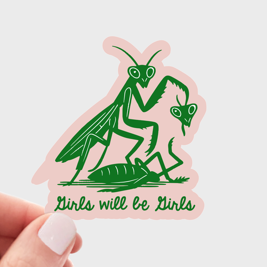 Girls Will Be Girls Sticker