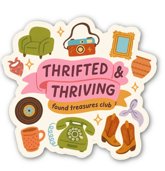 Thrifted & Thriving Sticker