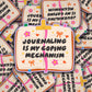 Journaling Is My Coping Mechanism Sticker