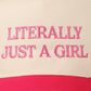 Literally Just A Girl Embroidered Hat