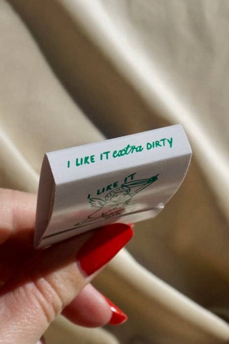 “I Like It Extra Dirty” Matchbook