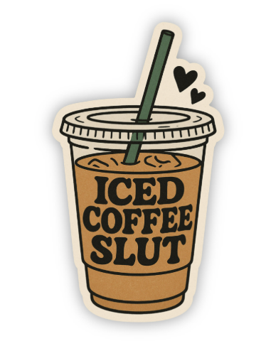 Iced Coffee Slut Sticker