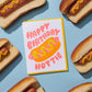 Happy Birthday Hottie Birthday Card