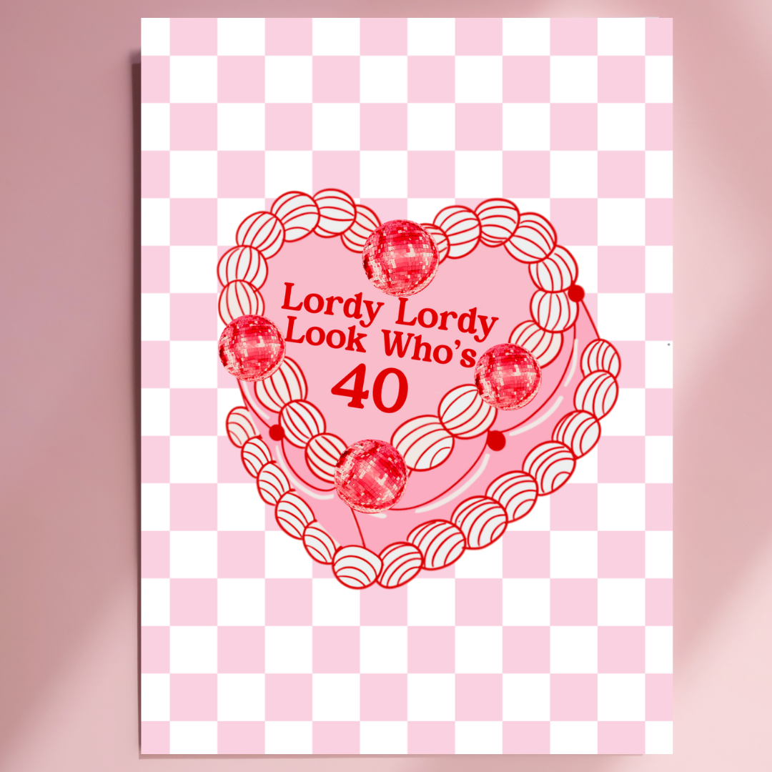 Lordy Lordy Look Who is Forty Birthday Card