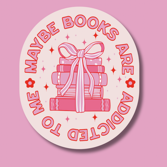 Books Are Addicted To Me Sticker